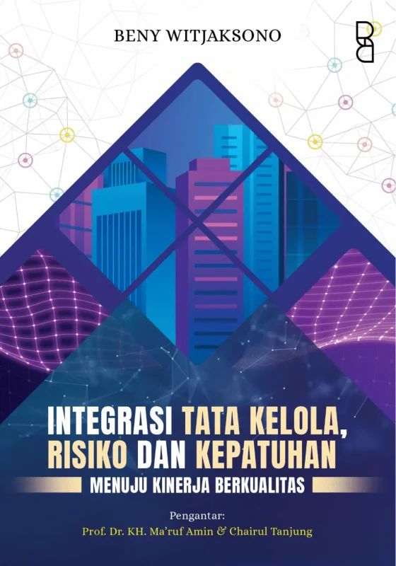 Cover Integrasi Tata Kelola, Risiko dan Kepatuhan Menuju Kinerja Berkualitas
