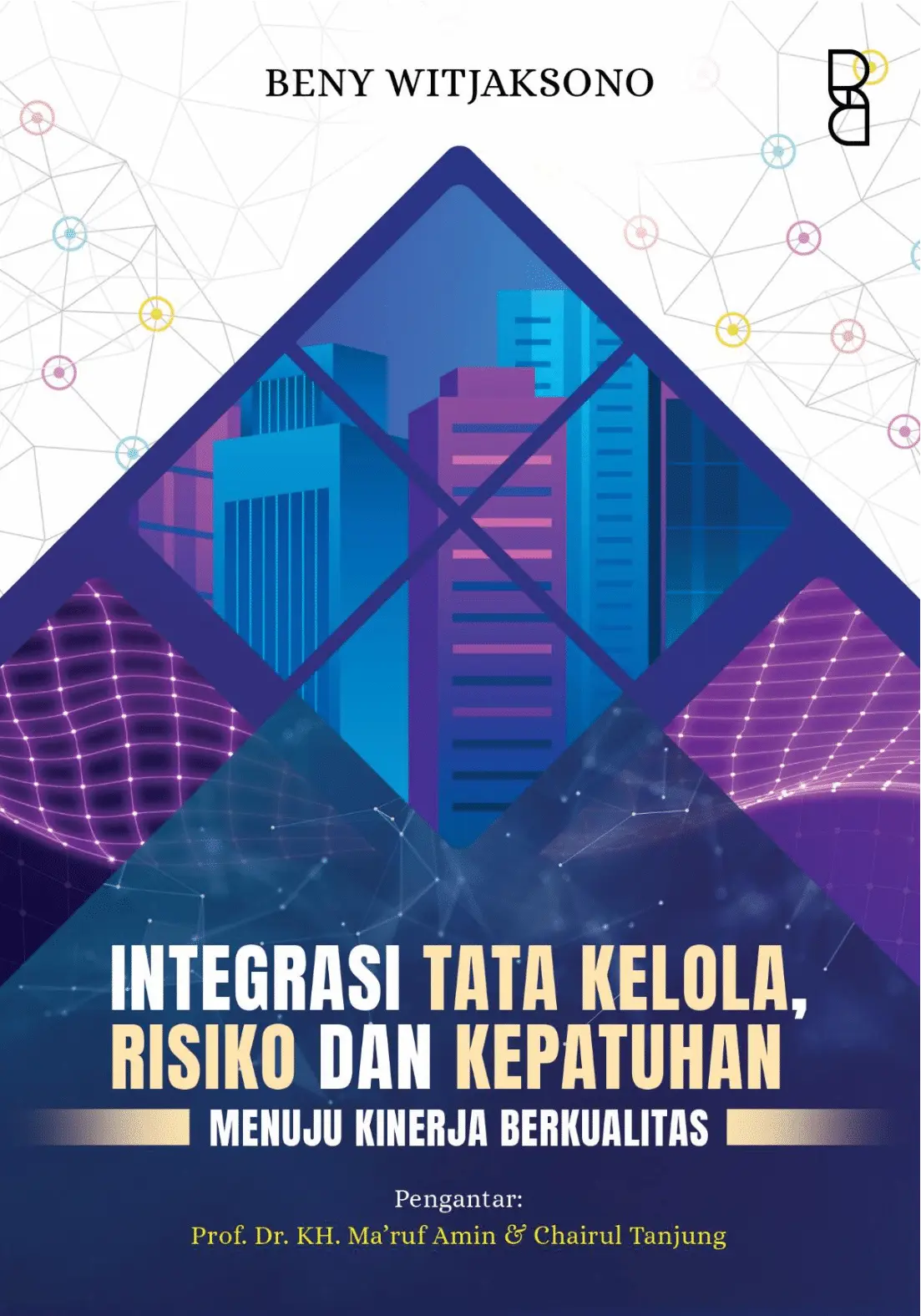 Cover Integrasi Tata Kelola, Risiko dan Kepatuhan Menuju Kinerja Berkualitas